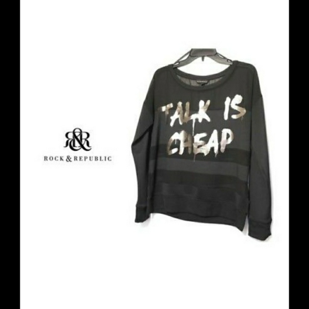 *LOWEST PRICE*  R&R sweatshirt *TALK IS CHEAP*